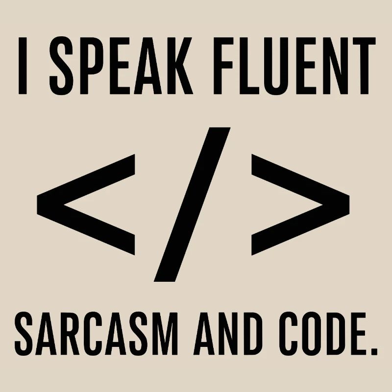 I Speak Fluent Code