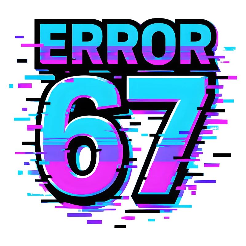 Error 67 Six Seven Glitch Cyber Meme Geschenkidee