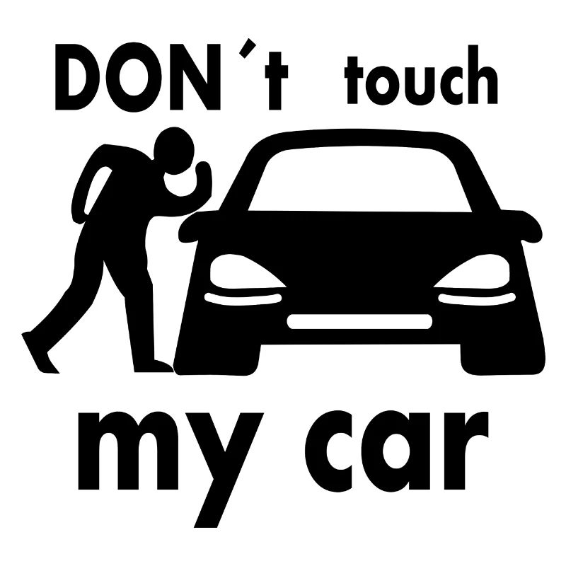 Don't touch my car