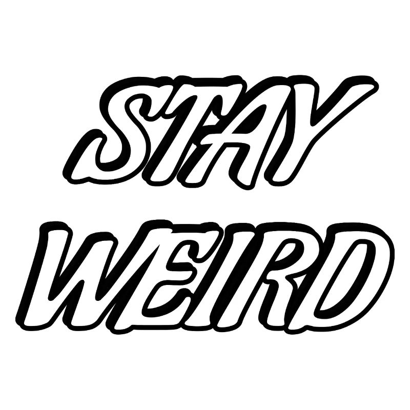 Stay Weird Bold Script