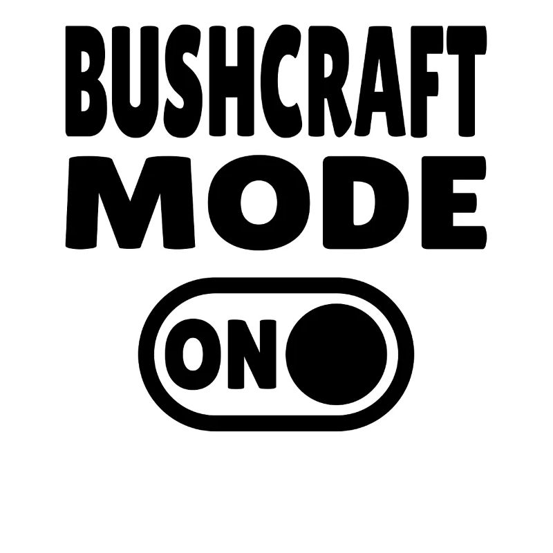 Bushcraft Mode ON – Turn on forest life