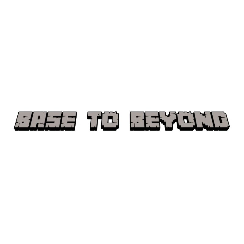Base to Beyond