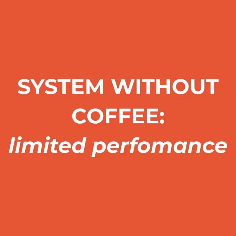 Système sans café : performances limitées