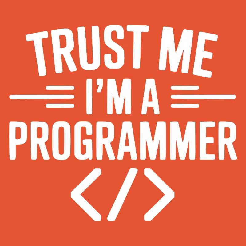 Trust Me I'm a Programmer