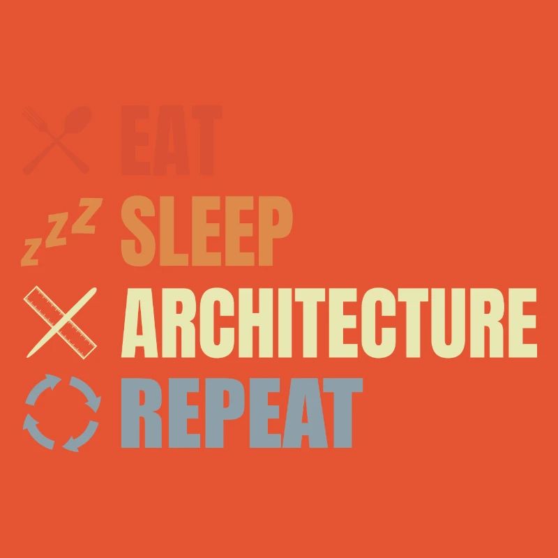 Eat Sleep Architecture Repeat