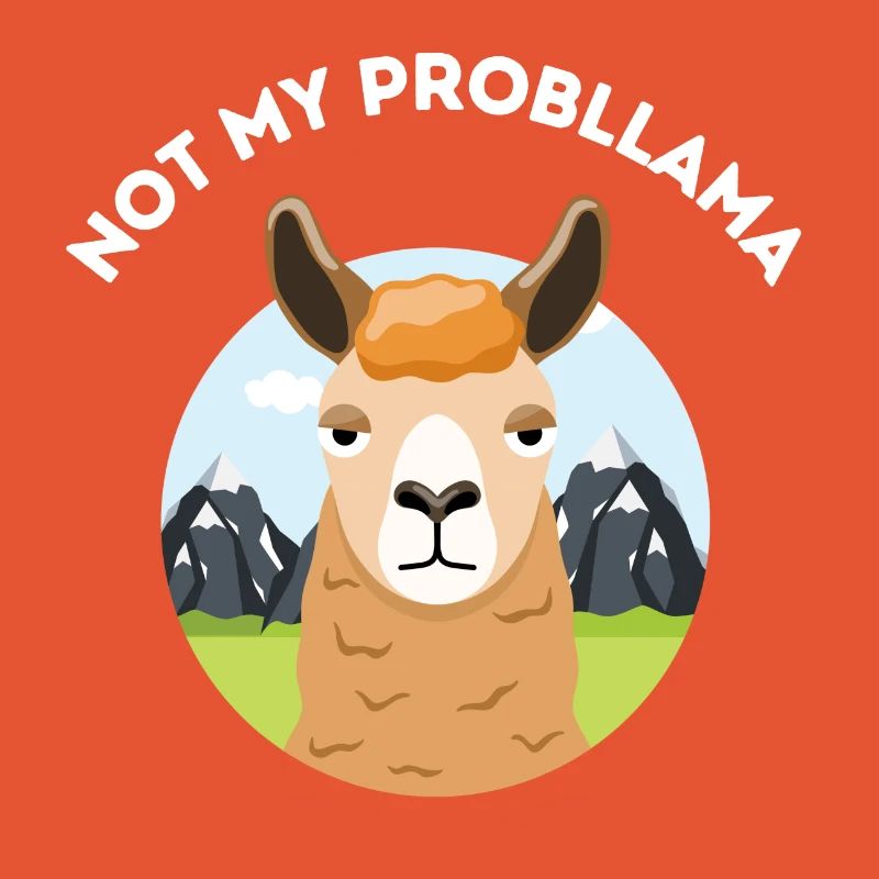 Pas mon probllama – Jeu de mots sarcastique sur le lama