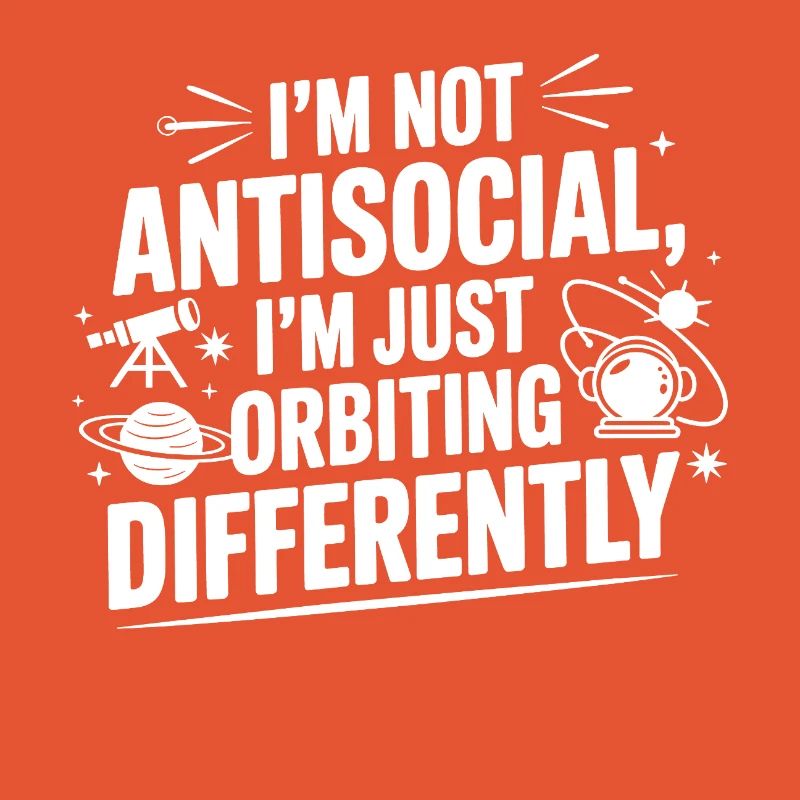 Pas antisocial, mais en orbite différemment