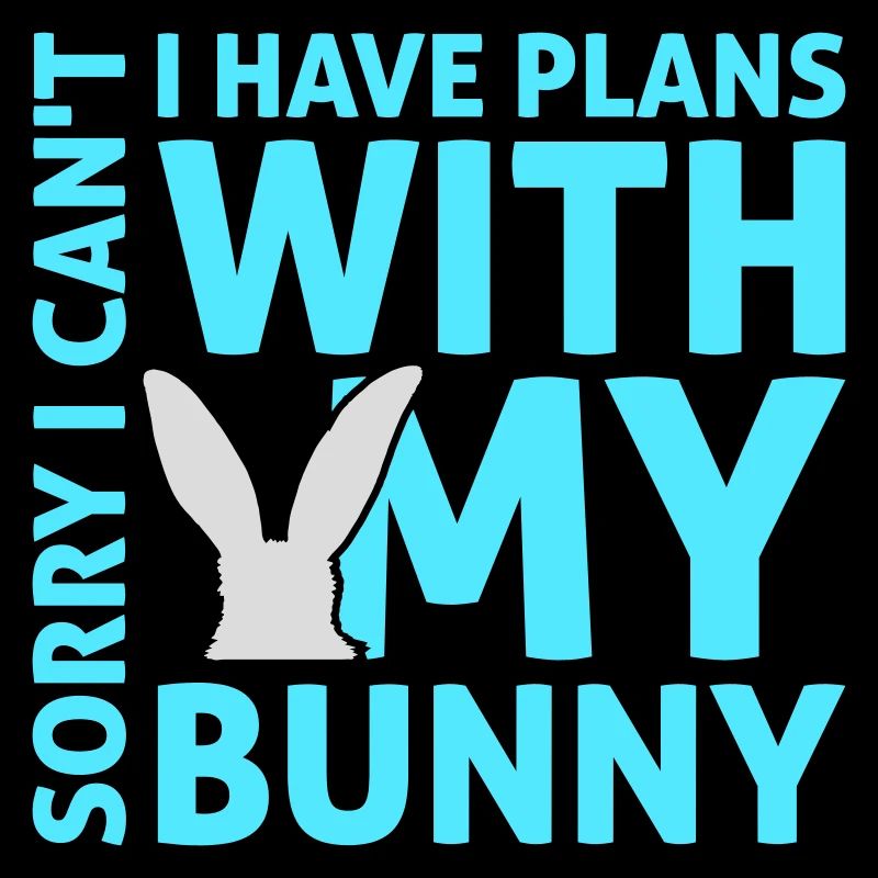Sorry I Can't I Have Plans With My Bunny Hase Logo