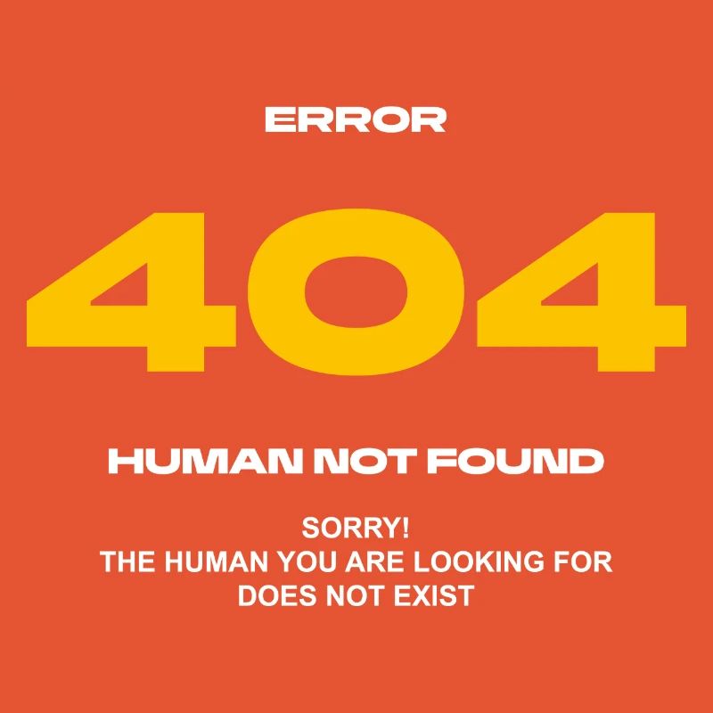 Error 404 Human not found