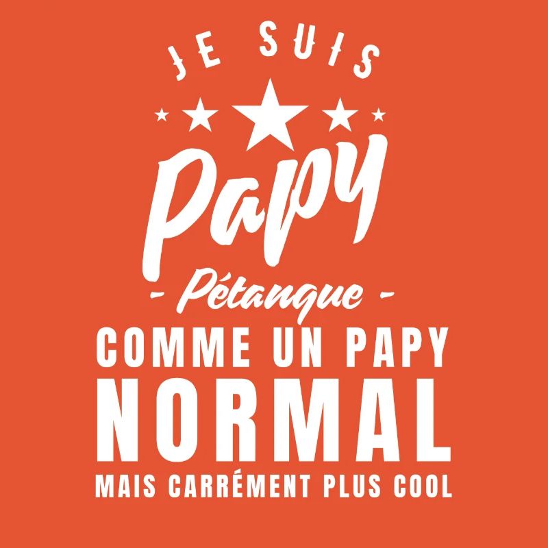 Je Suis Un Papy Pétanque