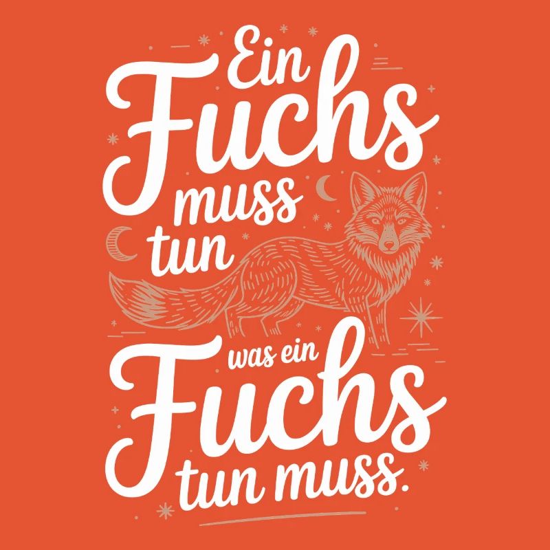 Fox saying: A fox must do what fox must do