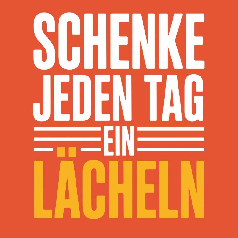 Schenke Jeden Tag Ein Lächeln – Positive Botschaft