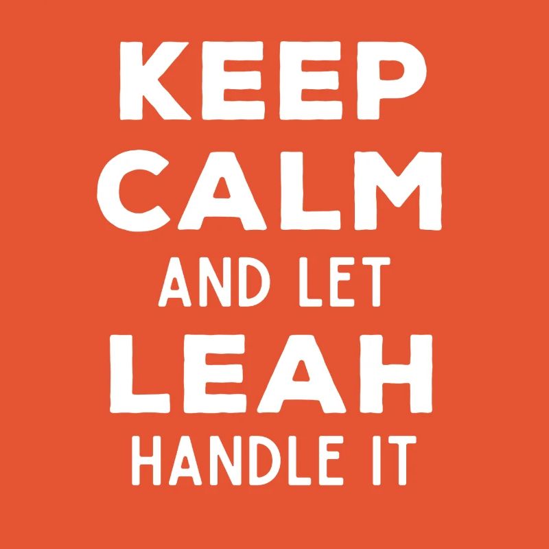 Keep Calm Lass Leah das regeln Lustiger Spruch