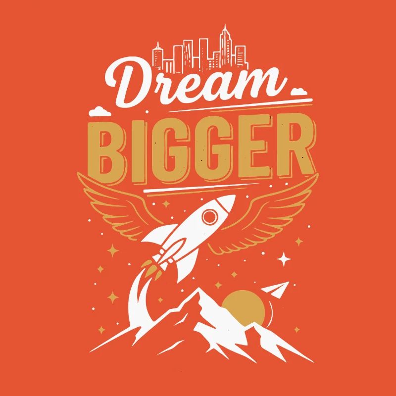 Dream Big | Future