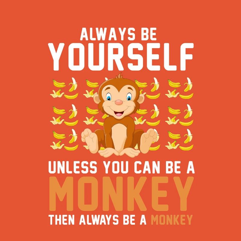Sei immer du selbst, es sei denn, du kannst ein Affe sein
