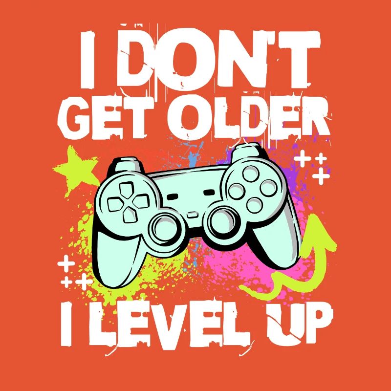 Ich Level Up statt älter zu werd– Controller Motiv