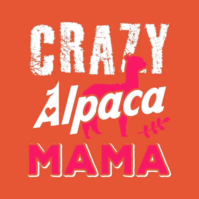 Crazy Alpaca Mama Funny Alpaca Lover Design