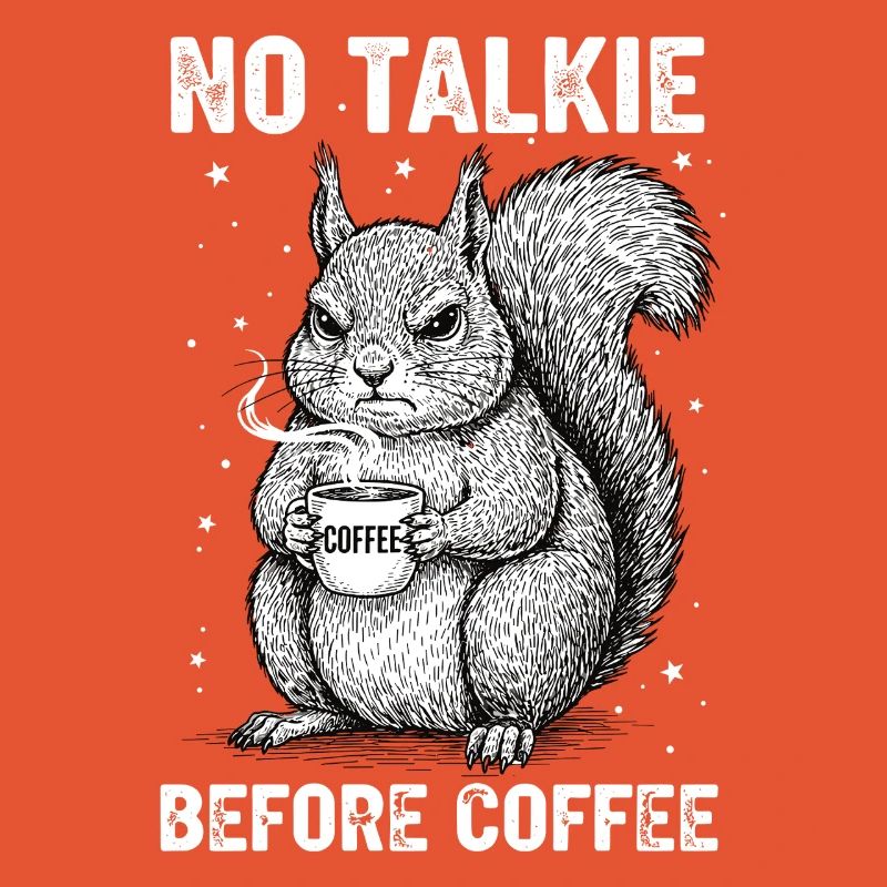 Kein Gespräch Vor Kaffee Liebhaber Eichhörnchen