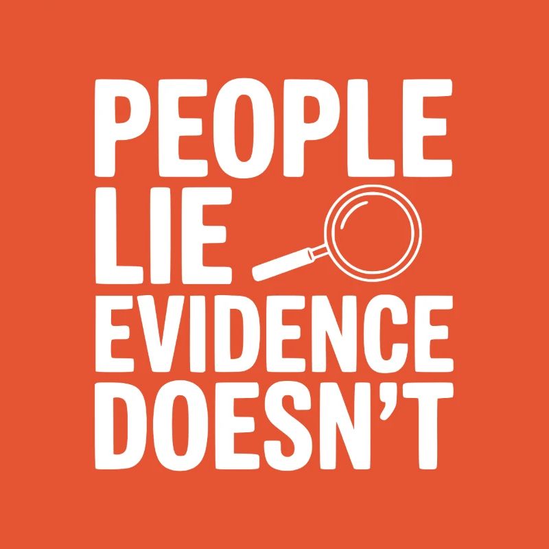 People Lie Evidence Doesn't