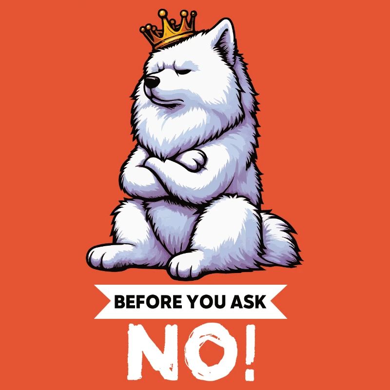 Before You Ask Samojede Samojedenbesitzer 