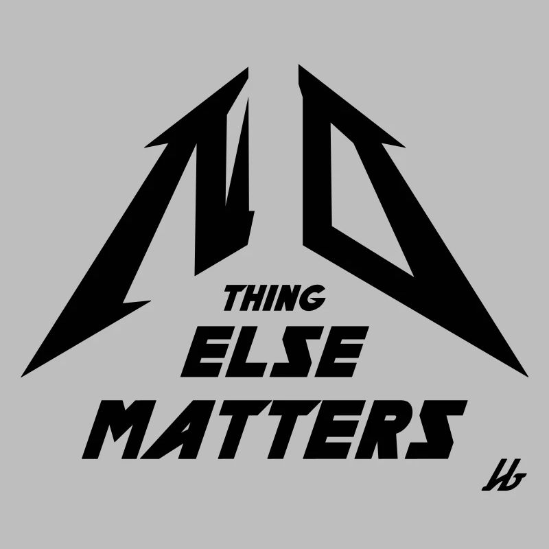 NO THING ELSE MATTERS