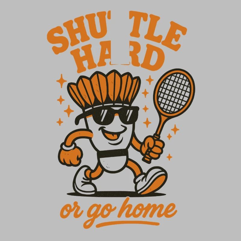 Shuttle Hard | Badminton Motivation Saying