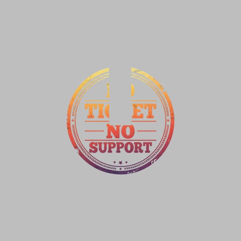 Pas de ticket, pas de support