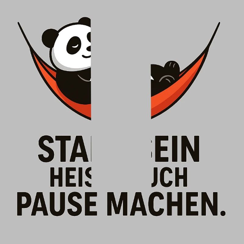 Panda Pause Kraft Spruch