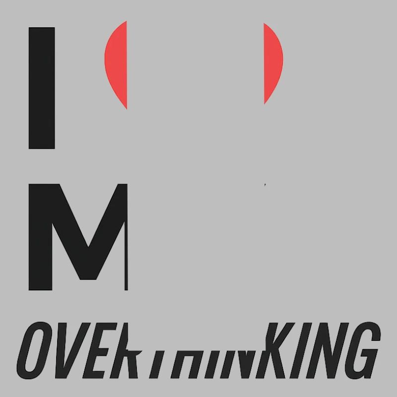 J’adore trop réfléchir