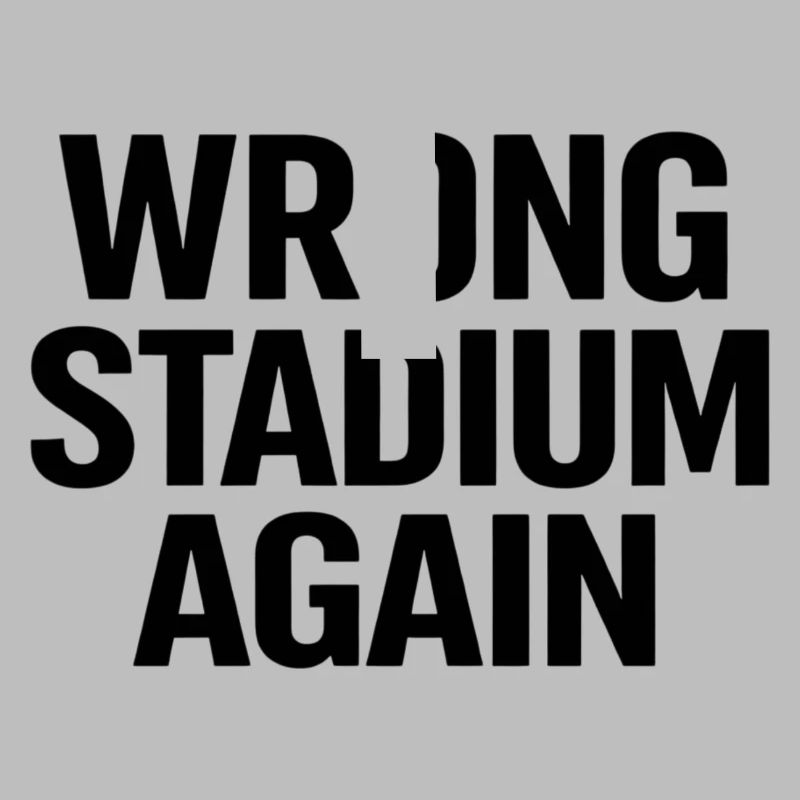 Wrong Stadium Again