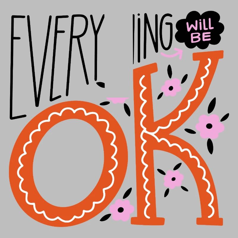 Everything Will Be Fine – Motivational Statement Design
