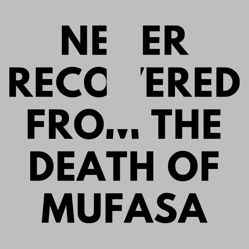 Never Recovered From Mufasa Millennial Shirt Tee