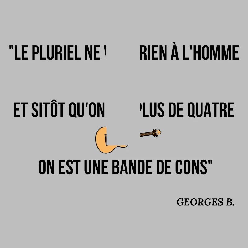 Sitôt qu'on est plus de 4...