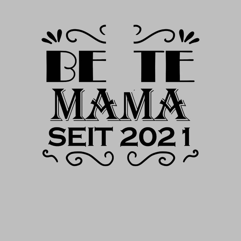 Beste Mama seit 2021