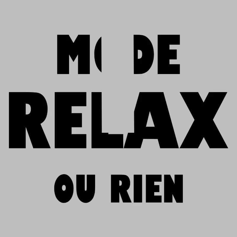 Mode relax ou rien