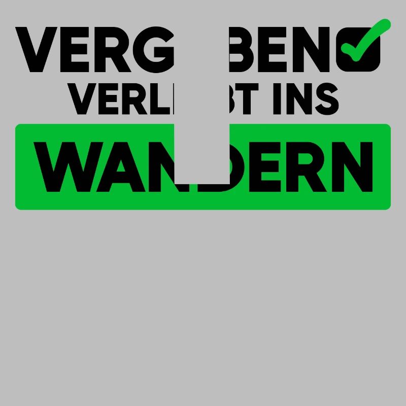 Wandern Wanderung Statement Wanderer Bergwanderung