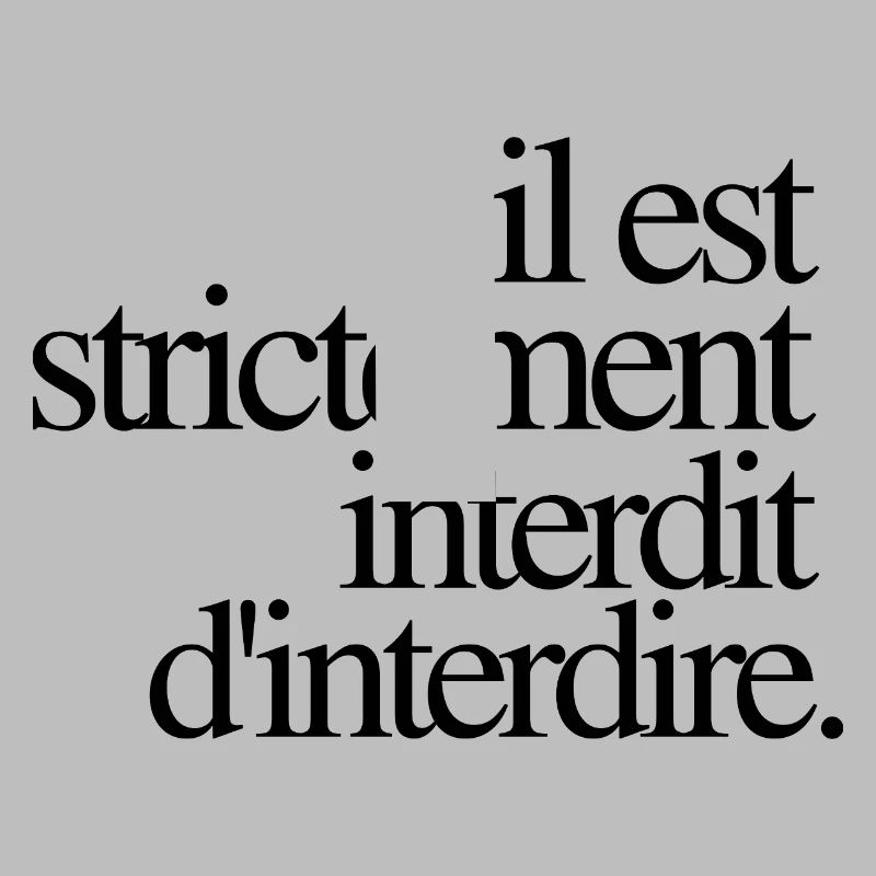 Il est strictement interdit d’interdire