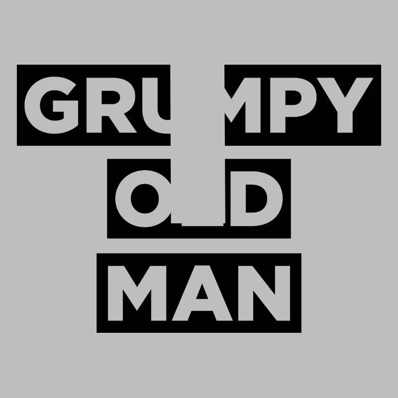 GRUMPY OLD MAN
