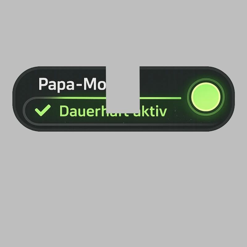 Dad mode permanently active