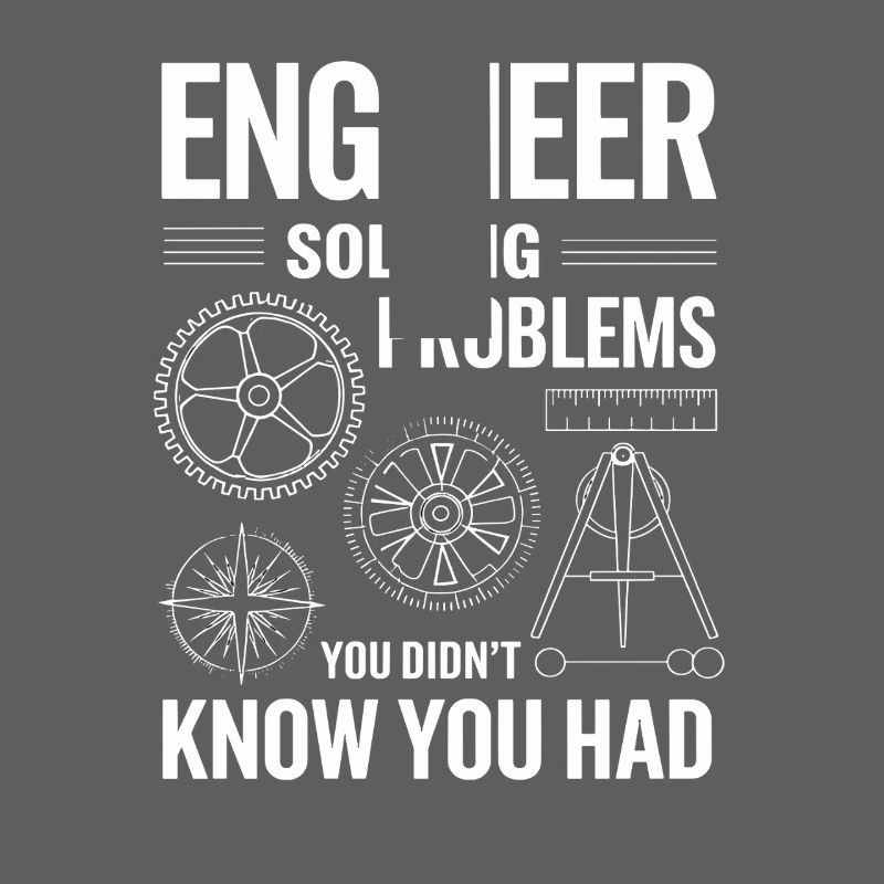  Ingenieur Engineer Solving Problems You Didnt
