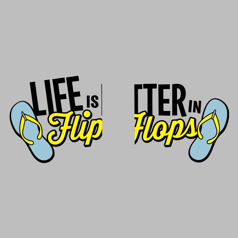 life is better in flop flops - beach sommer party