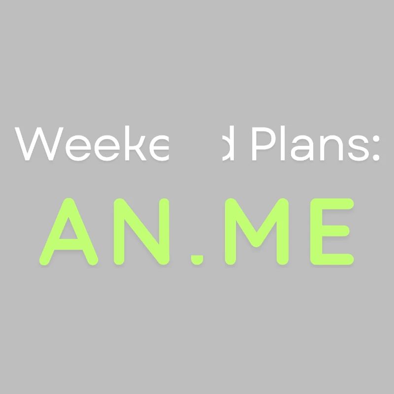 Anime Weekend Plans Conception graphique