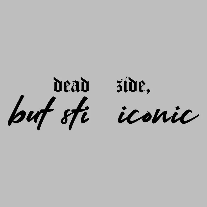 Dead Inside, Still Iconic – Dark & Stylish