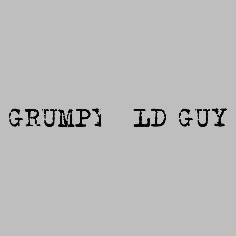 Grumpy Old Man – Selbstironisches Statement