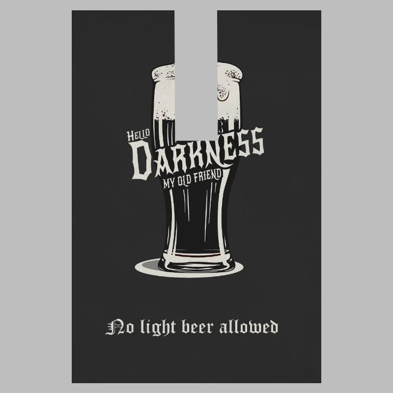 No Light Beer Allowed – Dunkles Bier Design