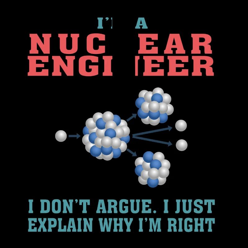 Funny Nuclear Engineering Quote for Nuclear Engine