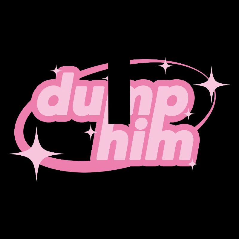 Dump Him – Déclaration girly Y2K