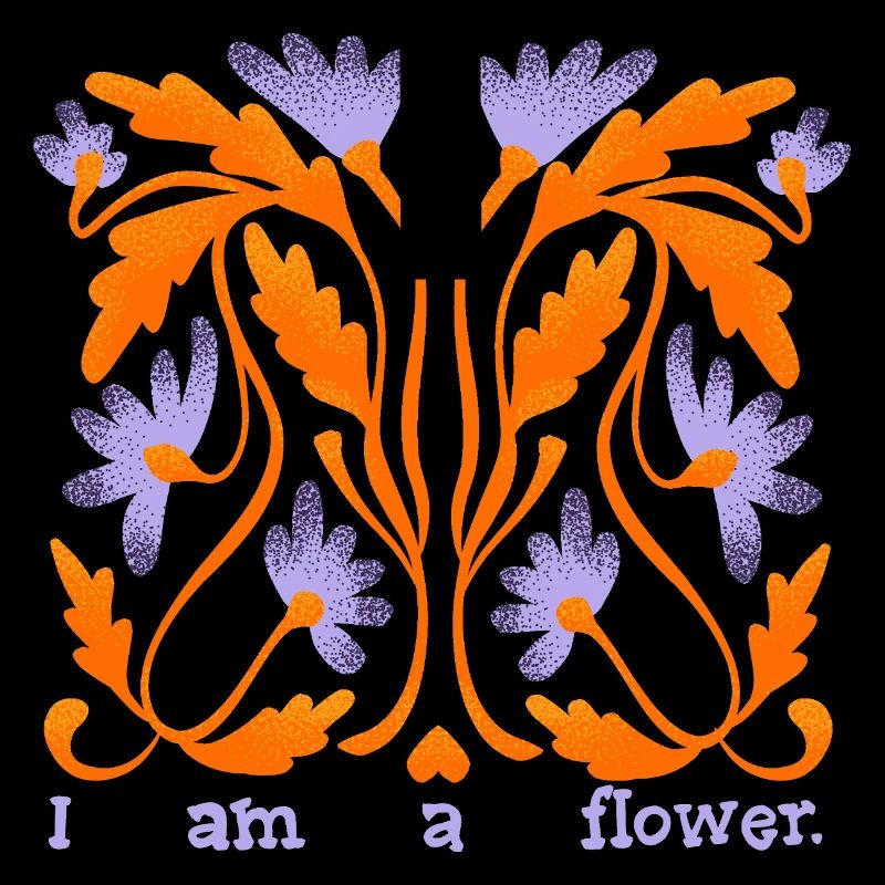 I Am a Flower