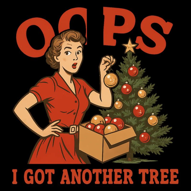Oops I Got Another Tree