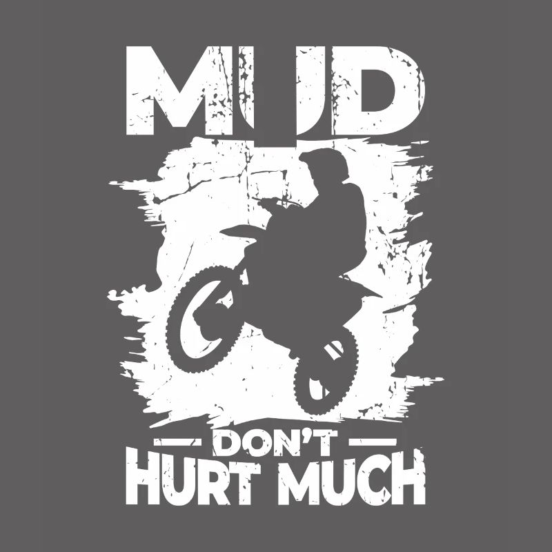 Mud doesn't hurt